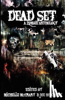 McCrary, Michelle - Dead Set: A Zombie Anthology