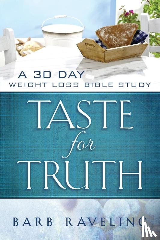 Raveling, Barb - Taste for Truth