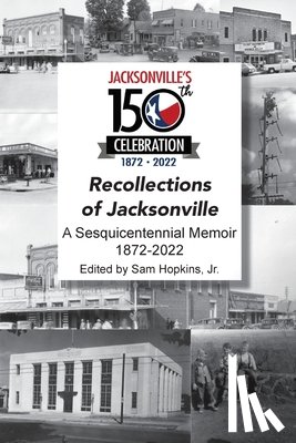 Hopkins, Samuel W. - Recollections of Jacksonville - A Sesquicentennial Celebration