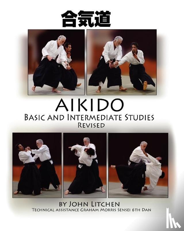 Litchen, John Spiridon - Aikido Basic and Intermediate Studies Revised