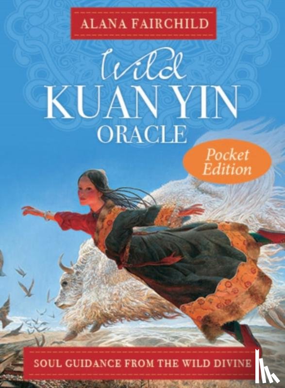 Fairchild, Alana (Alana Fairchild) - Wild Kuan Yin Oracle - Pocket Edition