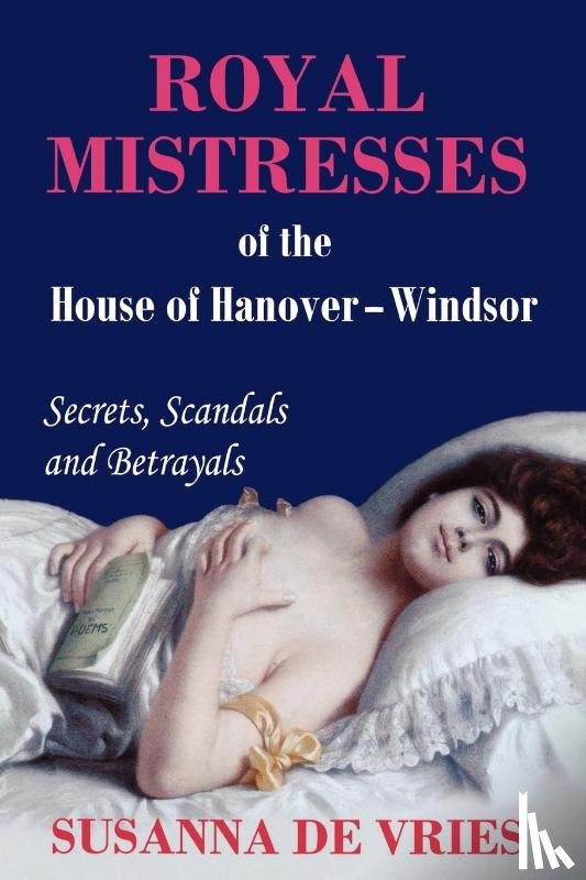 De Vries, Susanna - Royal Mistresses of the House of Hanover-Windsor