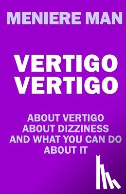 Man, Meniere - Vertigo Vertigo