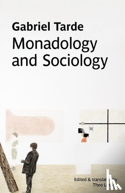 Tarde, Gabriel - Monadology and Sociology