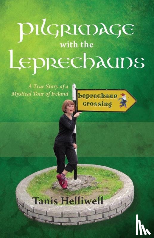 Helliwell, Tanis - Pilgrimage with the Leprechauns