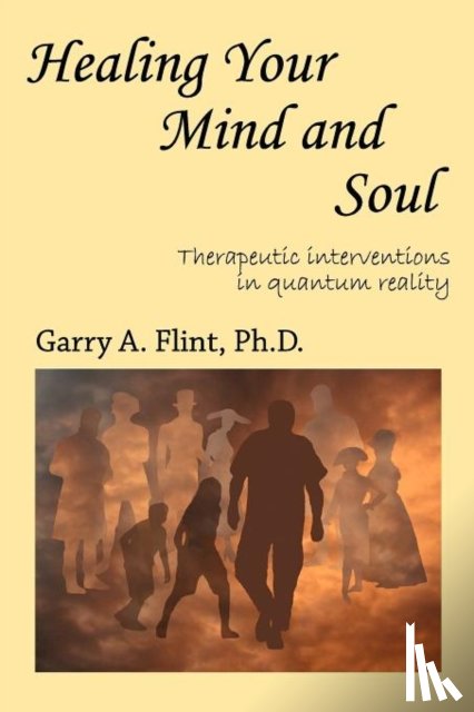 Flint, Garry A. - Healing Your Mind and Soul