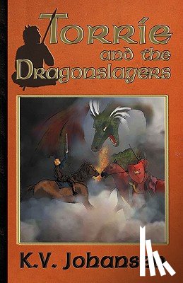 Johansen, K.V. - Torrie and the Dragonslayers