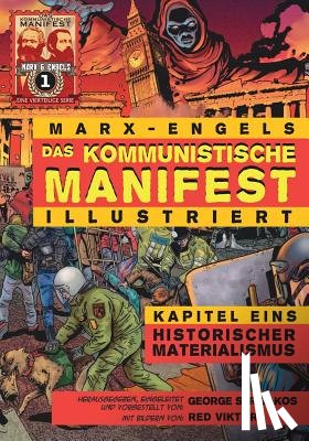 Marx, Karl, Engels, Friedrich - Das Kommunistische Manifest (Illustriert) - Kapitel Eins
