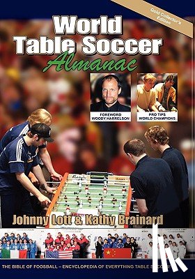 Lott, Johnny, Brainard, Kathy - World Table Soccer Almanac