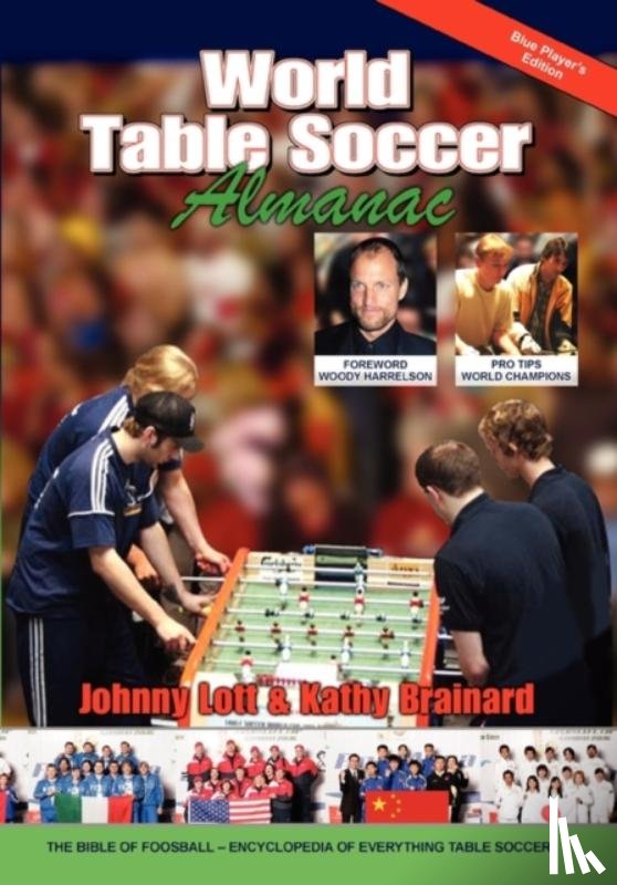 Lott, Johnny, Brainard, Kathy - World Table Soccer Almanac