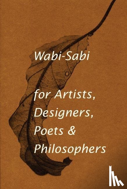 Koren, Leonard - Wabi-Sabi for Artists, Designers, Poets & Philosophers