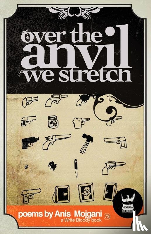 Mojgani, Anis - Over The Anvil We Stretch