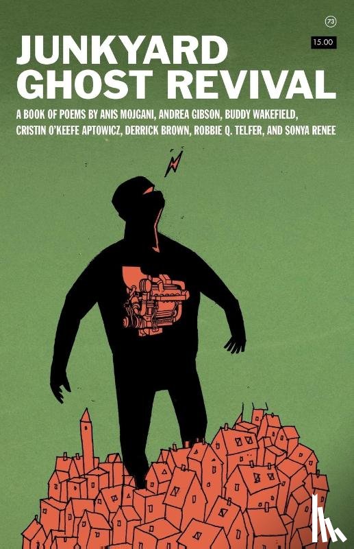 wakefield, buddy, brown, derrick, mojgani, anis - Junkyard Ghost Revival