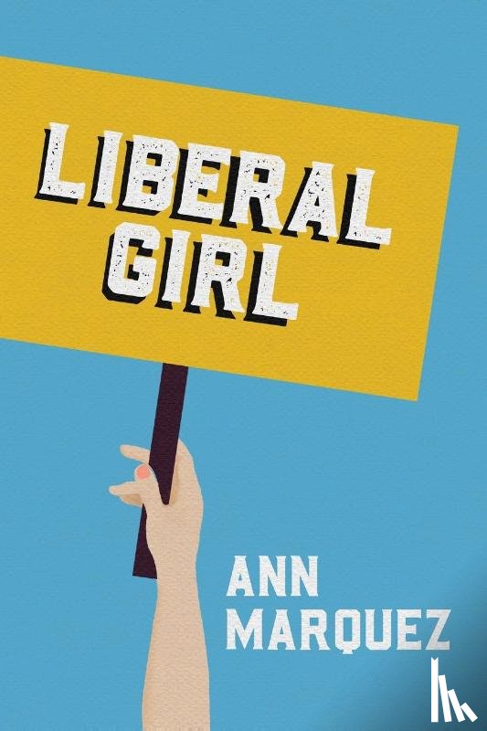 Marquez, Ann - Liberal Girl