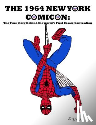 Ballmann, J. - The 1964 New York Comicon: The True Story Behind the World's First Comic Book Convention