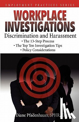 Pfadenhauer, Diane - Workplace Investigations: Discrimination and Harassment