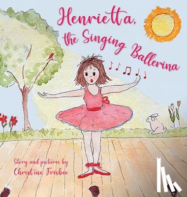 Frisbee, Christine - Henrietta, the Singing Ballerina