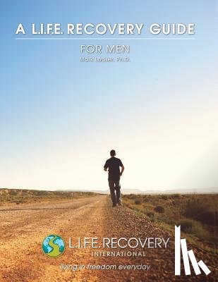 Laaser, Mark - L.I.F.E. Guide for Men: A Workbook for Men Seeking Freedom from Sexual Addiction