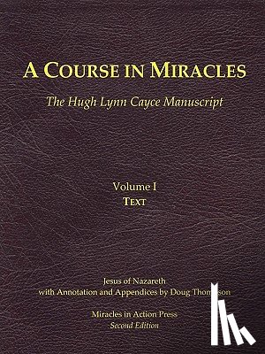 Ben Joseph, Jesus - A Course in Miracles, Hugh Lynn Cayce Manuscript, Volume One, Text
