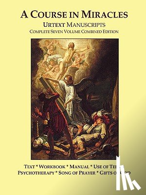 Thompson, Doug - A Course in Miracles Urtext Manuscripts Complete Seven Volume Combined Edition