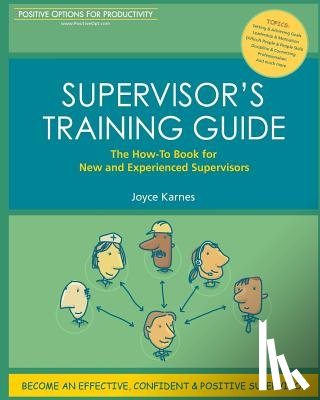 Karnes, Joyce - Supervisor's Training Guide: The How-To Book for New and Experienced Supervisors