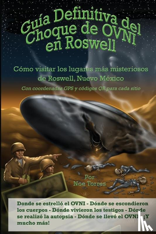 Torres, Noe - Guia Definitiva del Choque de OVNI en Roswell