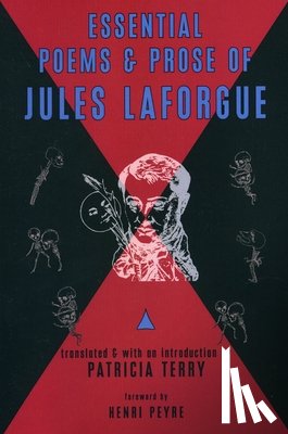 Laforgue, Jules - Essential Poems and Prose of Jules Laforgue