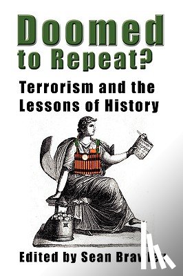  - DOOMED TO REPEAT? Terrorism and the Lessons of History