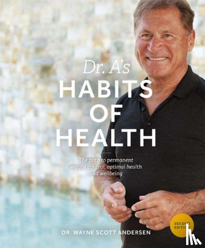 Andersen, Dr. Wayne Scott - Dr. A's Habits of Health