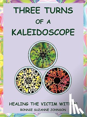 Johnson, Bonnie Suzanne - Three Turns of a Kaleidoscope