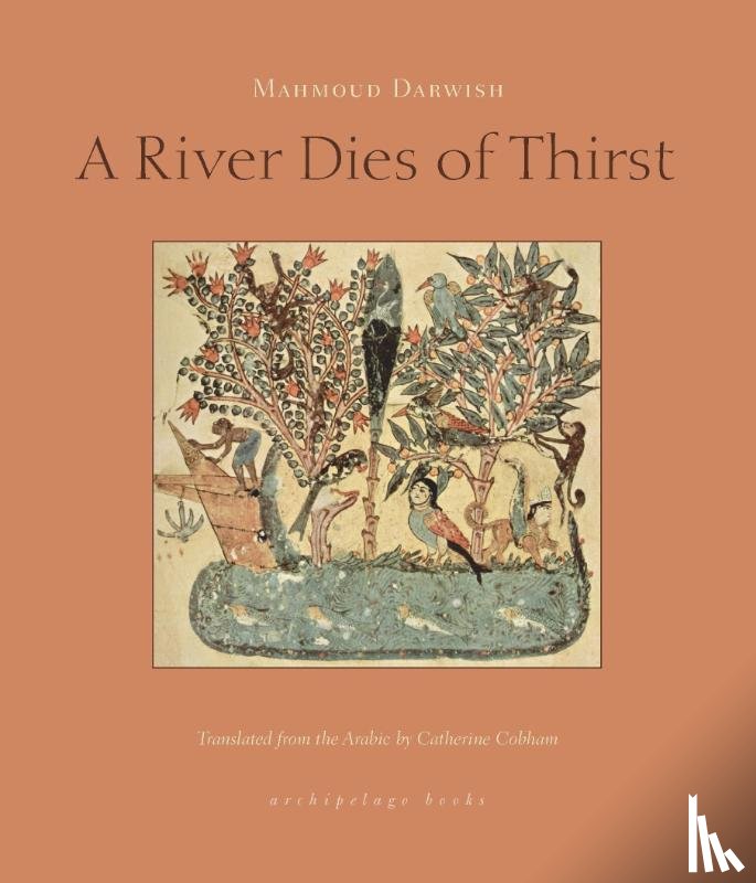 Darwish, Mahmoud - A River Dies Of Thirst