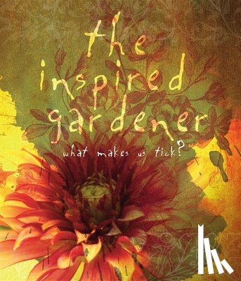 Press, The Editors of St. Lynn's - The Inspired Gardener