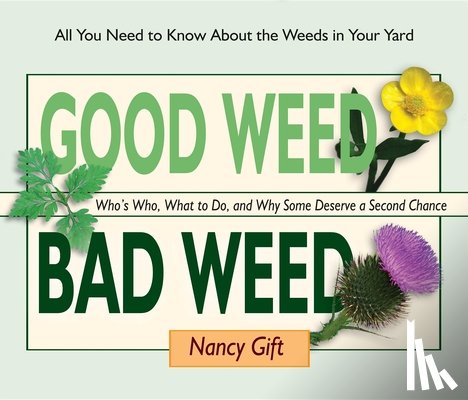 Gift, Nancy - Good Weed Bad Weed
