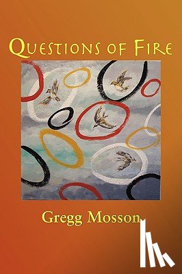 Mosson, Greg - Questions Of Fire