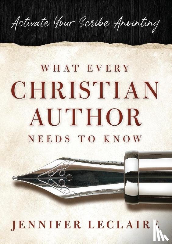 LeClaire, Jennifer - What Every Christian Writer Needs to Know