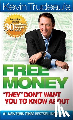Kevin Trudeau - Free Money "They" Don't Want You to Know About