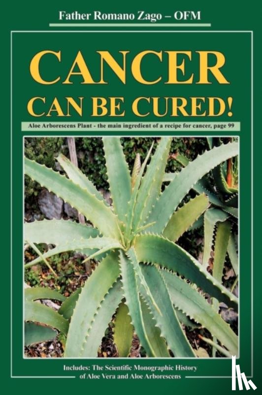 Zago, OFM Romano - Cancer Can Be Cured!