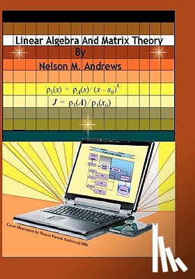Andrews, Sharon Parrish - Linear Algebra and Matrix Theory