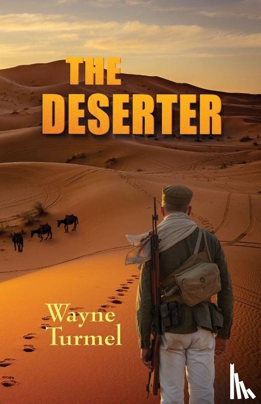 Turmel, Wayne - The Deserter- a Tale of the Foreign Legion