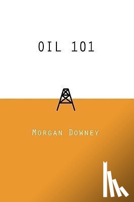 Downey, Morgan Patrick - Oil 101
