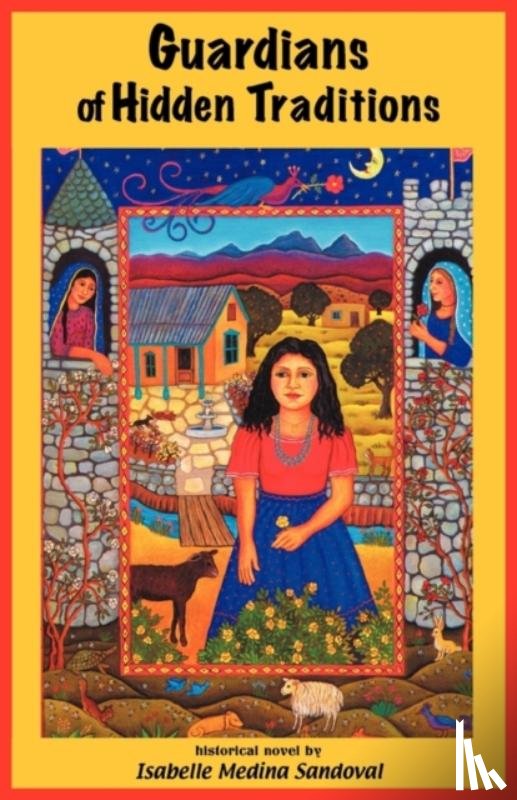 Medina-Sandoval, Isabelle - Guardians of Hidden Traditions