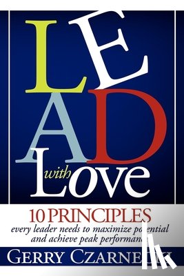 Czarnecki, Gerald M - Lead With Love