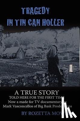 Mowery, Rozetta - Tragedy in Tin Can Holler