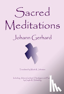 Gerhard, Johann - Sacred Meditations