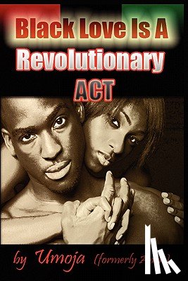 Umoja - Black Love Is a Revolutionary ACT