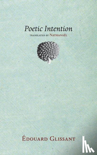 Glissant, Edouard - Poetic Intention