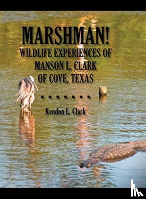 Clark, Kendon L - Marshman!