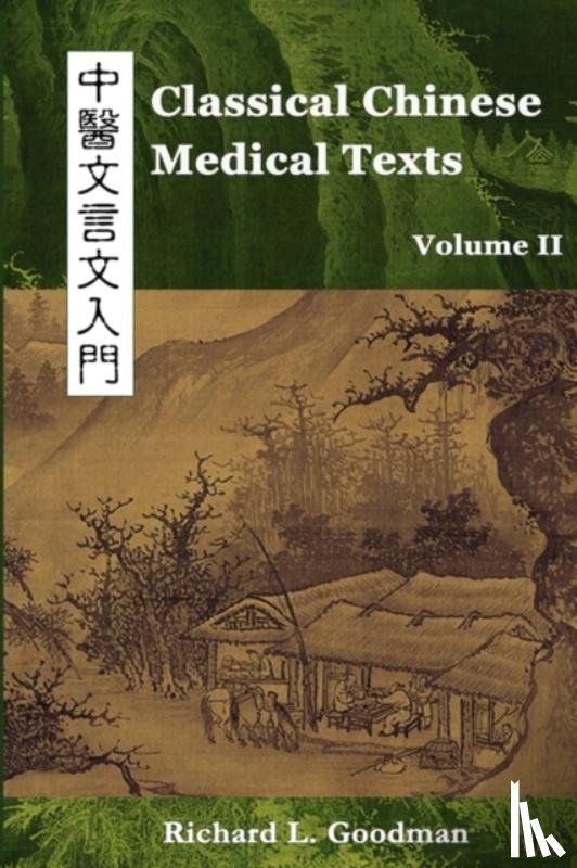 Goodman, Richard L. - Classical Chinese Medical Texts
