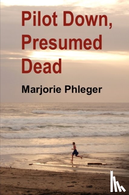 Phleger, Marjorie - Pilot Down, Presumed Dead - Special Illustrated Edition