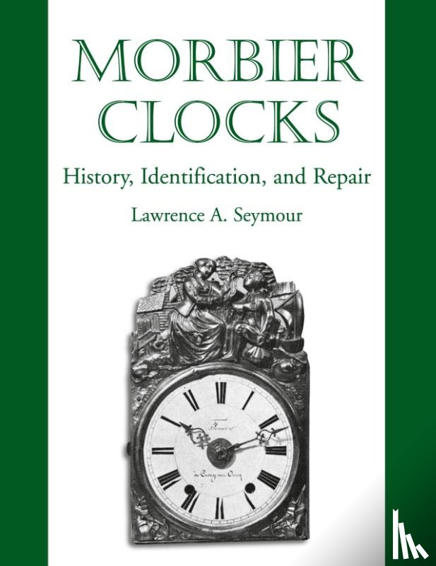 Seymour, Lawrence A - Morbier Clocks